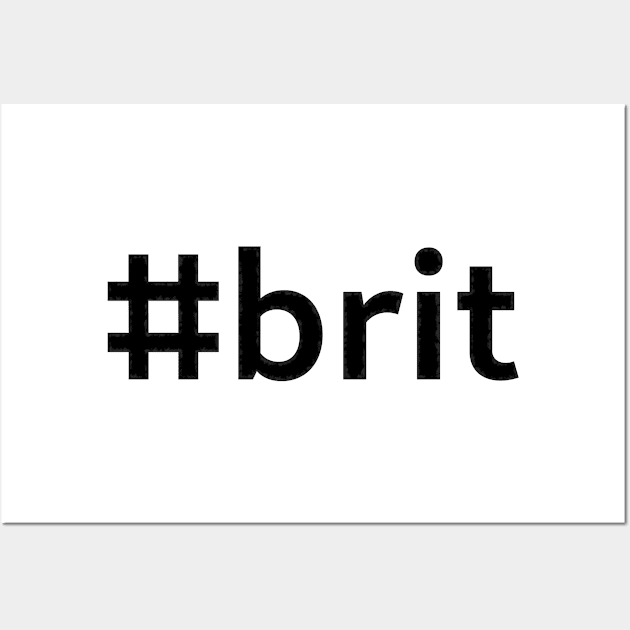 #brit - black text Wall Art by SolarCross